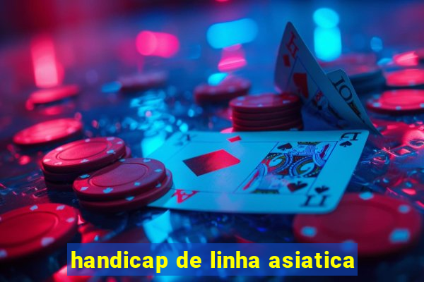 handicap de linha asiatica